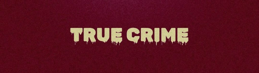 ������ ��� ����� � ��������� � ��������: ������ ���������� �� true crime